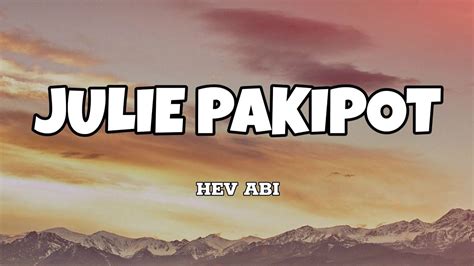 hev abi allegations|Hev Abi – Julie pakipot Lyrics .